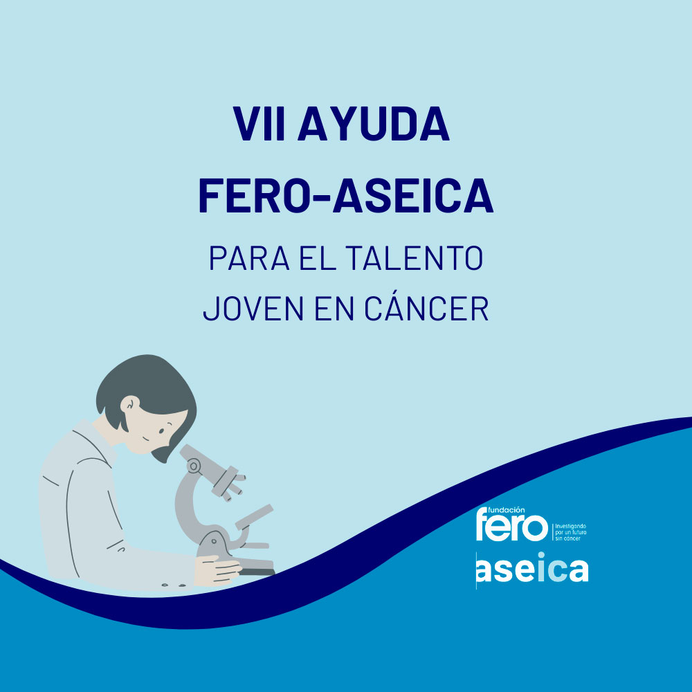 Ayuda Fero - ASEICA para el talento joven en c&aacute;ncer